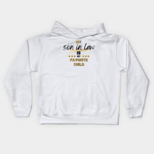 My Son In Law Is My Favorite Child Kids Hoodie